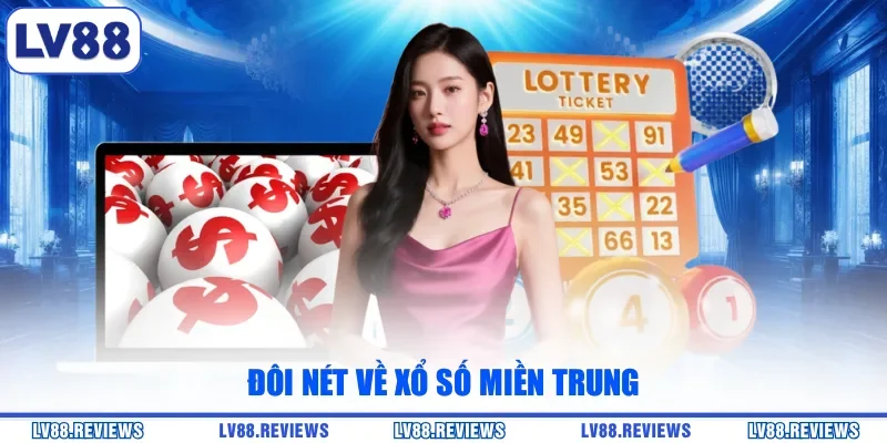 Đôi nét về xổ số miền Trung