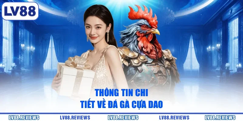 Thông tin chi tiết về đá gà cựa dao
